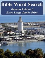 Bible Word Search Romans Volume 3: King James Version Extra Large Jumbo Print