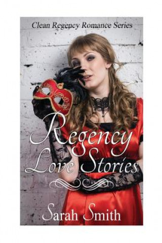 Regency Love Stories: Clean Regency Romance Series