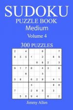 300 Medium Sudoku Puzzle Book: Volume 4