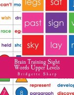 Brain Training Sight Words Upper Levels: A Whole Brain Approach to Reading