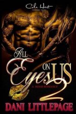 All Eyes on Us 2: A Hood Romance