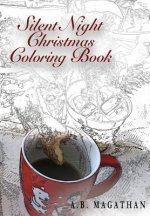 Silent Night Christmas Coloring Book: Holiday Coloring Book for All Ages.