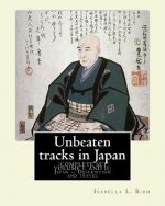 Unbeaten tracks in Japan: an account of travels on horseback in the interior: including visits to the aborigines of Yezo and the shrines of Nikk