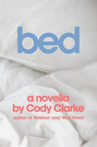 Bed: A Novella