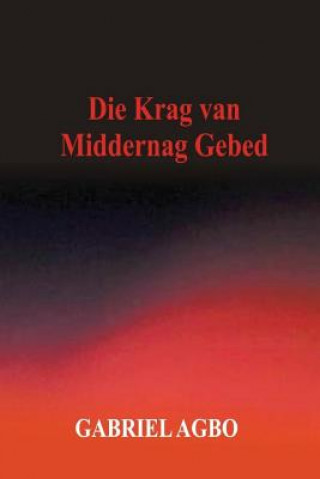 Die Krag van Middernag Gebed