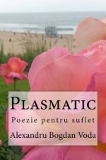 Plasmatic: Poezie Pentru Suflet