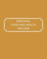 Personal Food and Health Tracker: Six-Week Food and Symptoms Diary (Gold, 8x10)