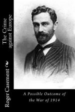 The Crime against Europe: A Possible Outcome of the War of 1914