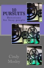 10 Pursuits: Devotions for busy people