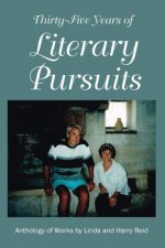 Thirty-Five Years of Literary Pursuits: An Anthology of Works by Harry and Linda Reid