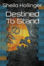 Destined to Stand