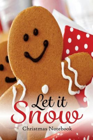Let it Snow: Christmas Notebook