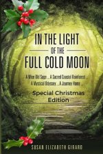 In the Light of the Full Cold Moon: Special Christmas Edition