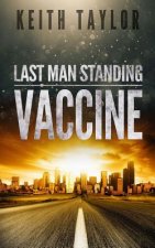 Vaccine: Last Man Standing Book 3