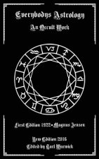 Everybodys Astrology: An Occult Work