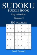 Easy to Medium 300 Sudoku Puzzle Book: Volume 3