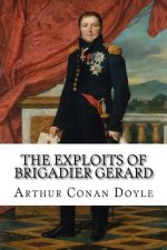 The Exploits of Brigadier Gerard Arthur Conan Doyle
