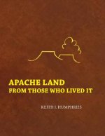 Apache Land From Those Who Lived It