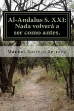 Al-Andalus S. XXI.: Nada volverá a ser como antes.