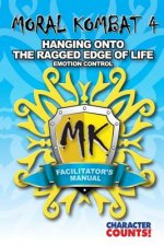 Facilitator Manual MORAL KOMBAT 4: Emotion Control