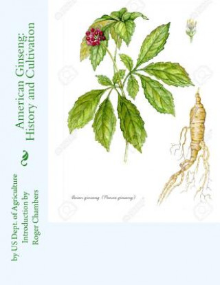 American Ginseng: History and Cultivation (Us Dept of Agriculture,Roger Chambers)(Miękka)