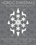 Nordic Christmas Coloring Book for Adults: Nordic Style Xmas Adult Coloring Book, featuring an array of complex and simplistic images.