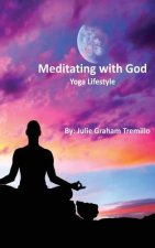 Meditating with God: Yoga Lifestyle