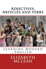 Adjectives, Articles and verbs