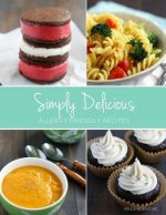 Simply Delicious Allergy Friendly Recipes