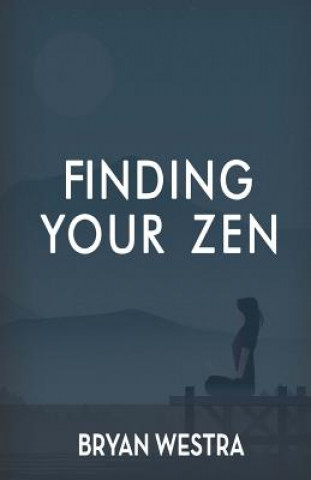 Finding Your Zen