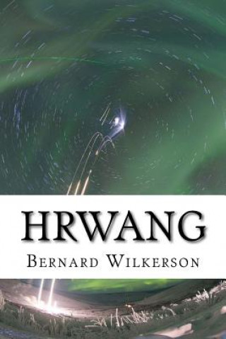 Hrwang: The Hrwang Incursion Book Two