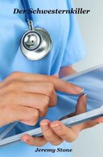 Der Schwesternkiller: Ein Krankenhaus-Krimi