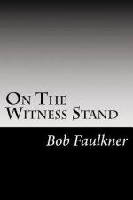 On The Witness Stand: serious questions for the Watch Tower cult