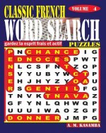 CLASSIC FRENCH Word Search Puzzles. Vol. 4