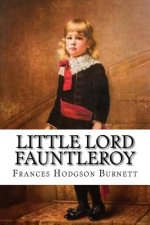 Little Lord Fauntleroy Frances Hodgson Burnett