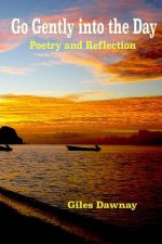 Go Gently into the Day: Reflection and Poetry