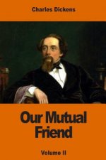 Our Mutual Friend: Volume II