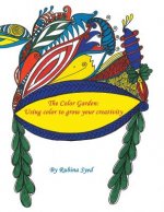 The Color Garden: Using color to Grow your Creativity
