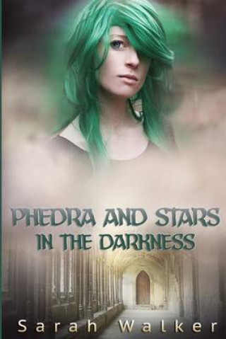 Phedra and Stars in the Darkness