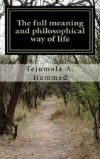 The full meaning and philosophical way of life: ( A cavernous overview of the forthcoming) Spiritual/Critical thinking