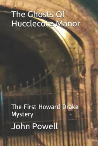 Ghosts Of Hucclecote Manor
