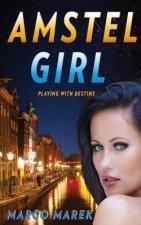 Amstel Girl: Playing with Destiny