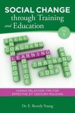 Social Change through Training and Education: Human Relations Tips for Effective 21st Century Policing