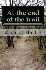 At the end of the trail