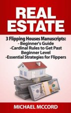 Real Estate: 3 Flipping Houses Manuscripts