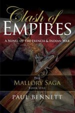 Clash of Empires: A Novel of the French Indian War