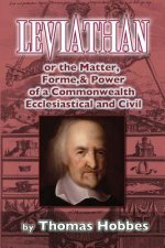 Leviathan: or the Matter, Forme, & Power of a Commonwealth Ecclesiastical and Civill