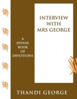 Interview with Mrs George: A Divine Book of Devotions