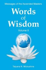 WORDS of WISDOM. Volume 2: Messages of Ascended Masters