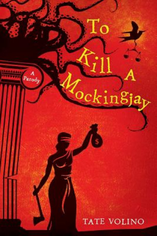 To Kill A Mockingjay: A Parody
